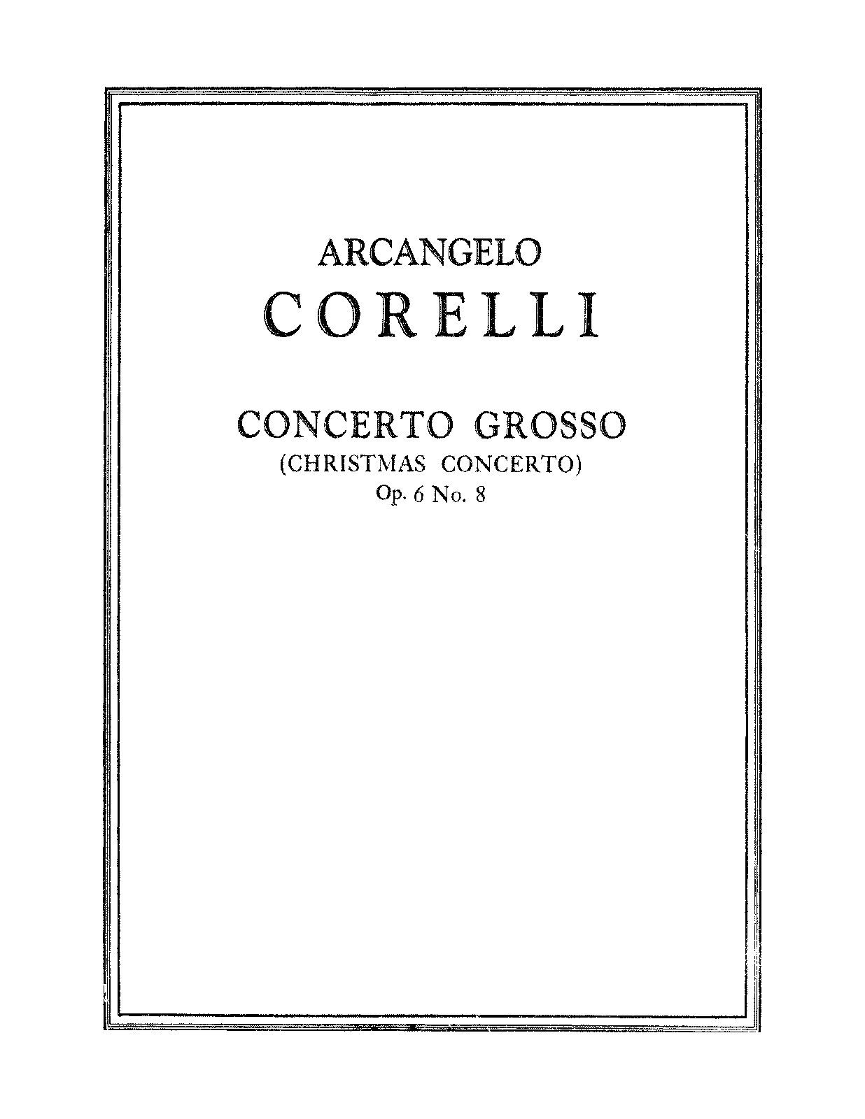 Concerto grosso in G minor 'Fatto per la Notte di Natale', Op.6 No.8